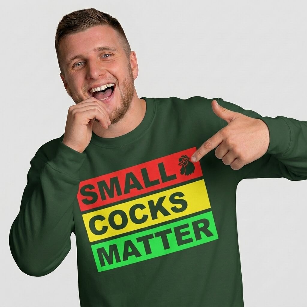 Small Cocks Matter Funny Sweatshirt