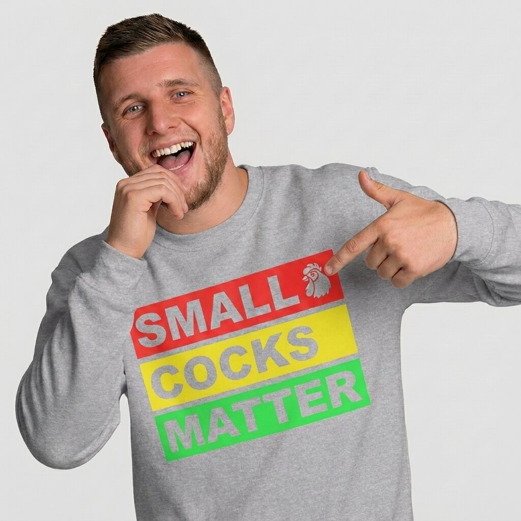 Small Cocks Matter Funny Sweatshirt