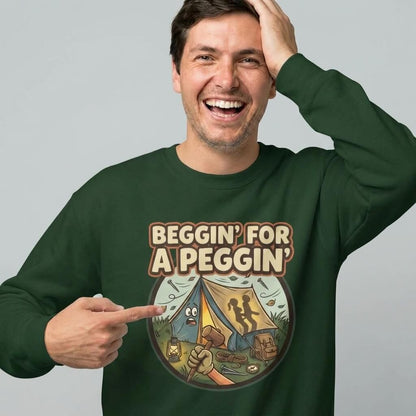 Beggin For A Peggin Funny Camping Sweatshirt