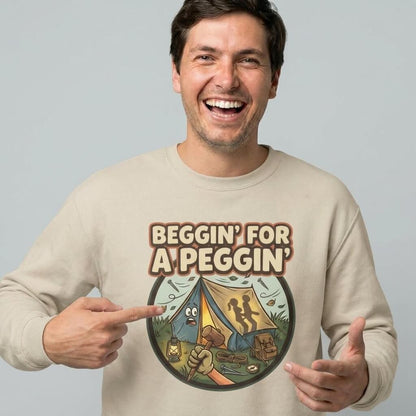 Beggin For A Peggin Funny Camping Sweatshirt