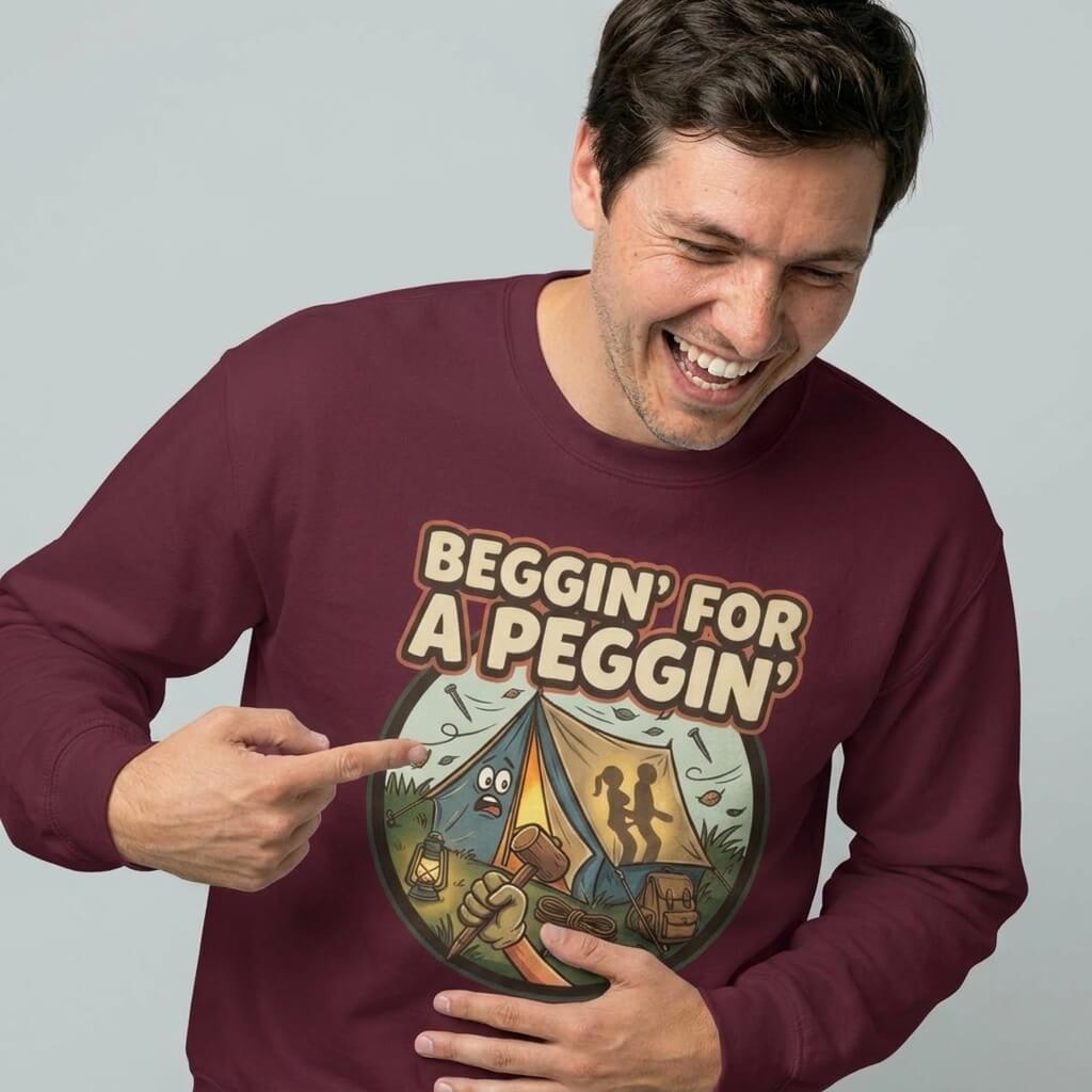 Beggin For A Peggin Funny Camping Sweatshirt