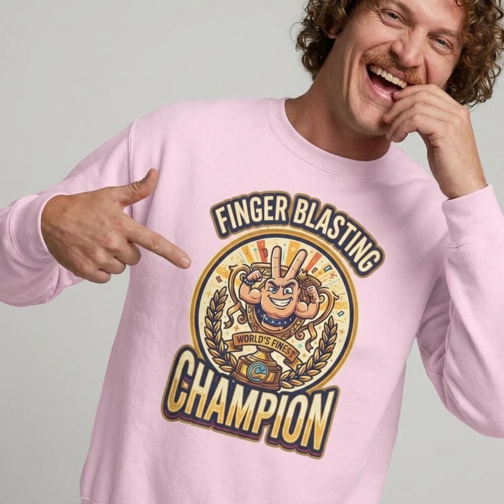 Finger Blasting Champion Funny Sweatshirt