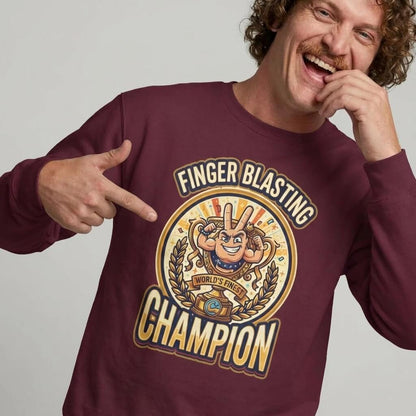 Finger Blasting Champion Funny Sweatshirt