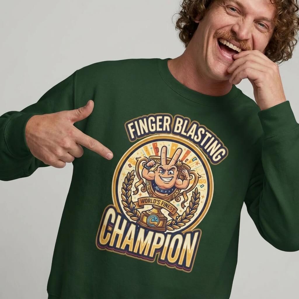 Finger Blasting Champion Funny Sweatshirt
