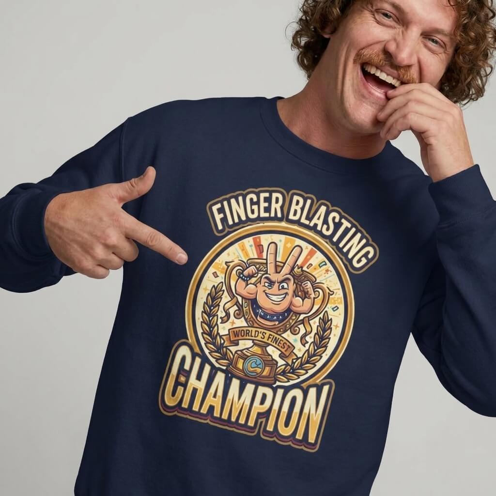 Finger Blasting Champion Funny Sweatshirt