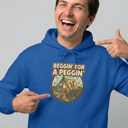 Beggin' For A Peggin Funny Camping Hoodie