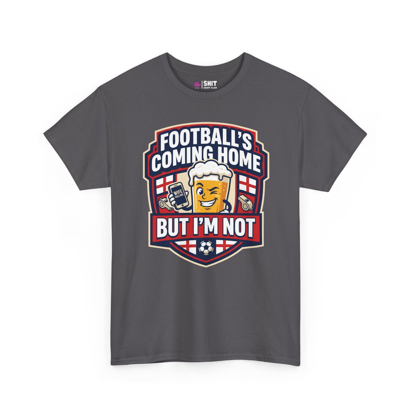 "Football's Coming Home, But I'm Not" Funny England T-Shirt