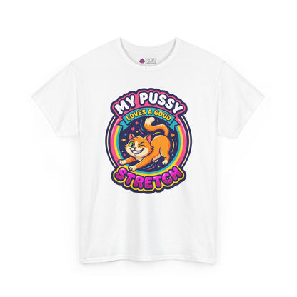 My Pussy Loves a Good Stretch Hen Do Tee