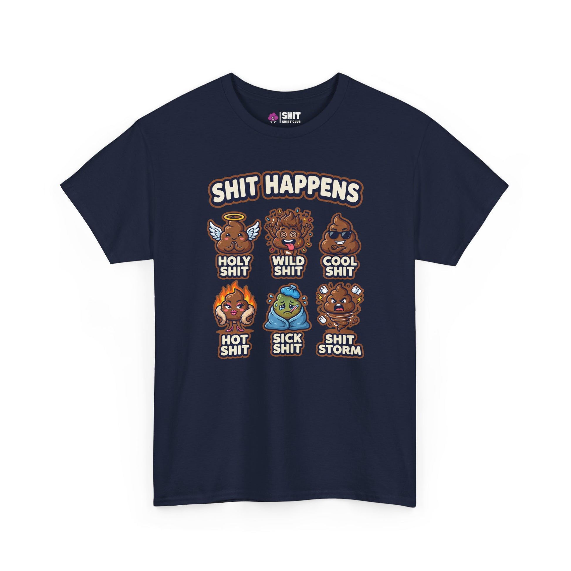 The Shit Happens Stag Do Tee is a navy blue shirt with cartoon poop characters and SHIT HAPPENS text above six funny labeled drawings—Holy Shit, Wild Shit, Cool Shit, Hot Shit, Sick Shit, and Shit Storm—perfect for a stag party.