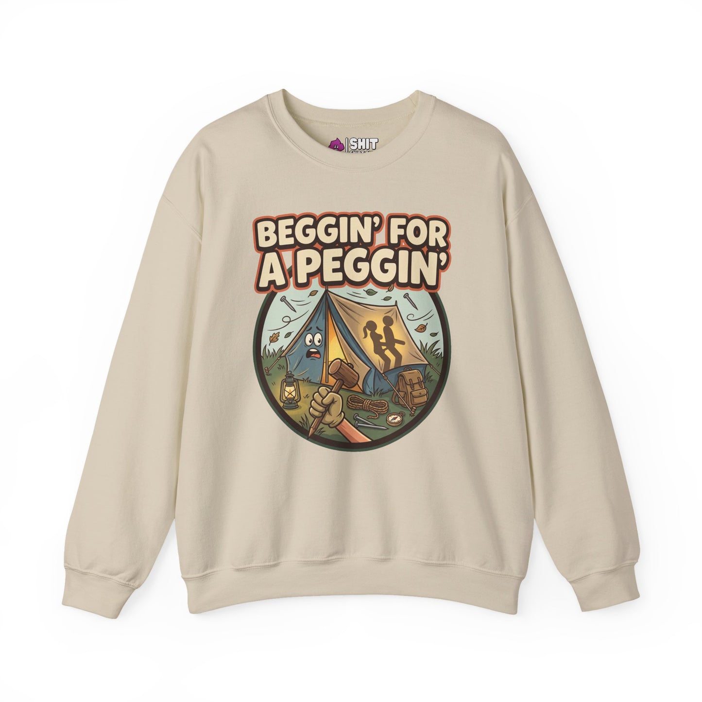 Beggin For A Peggin Funny Camping Sweatshirt