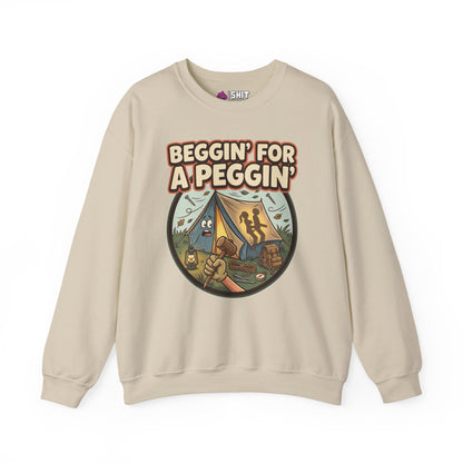 Beggin For A Peggin Funny Camping Sweatshirt