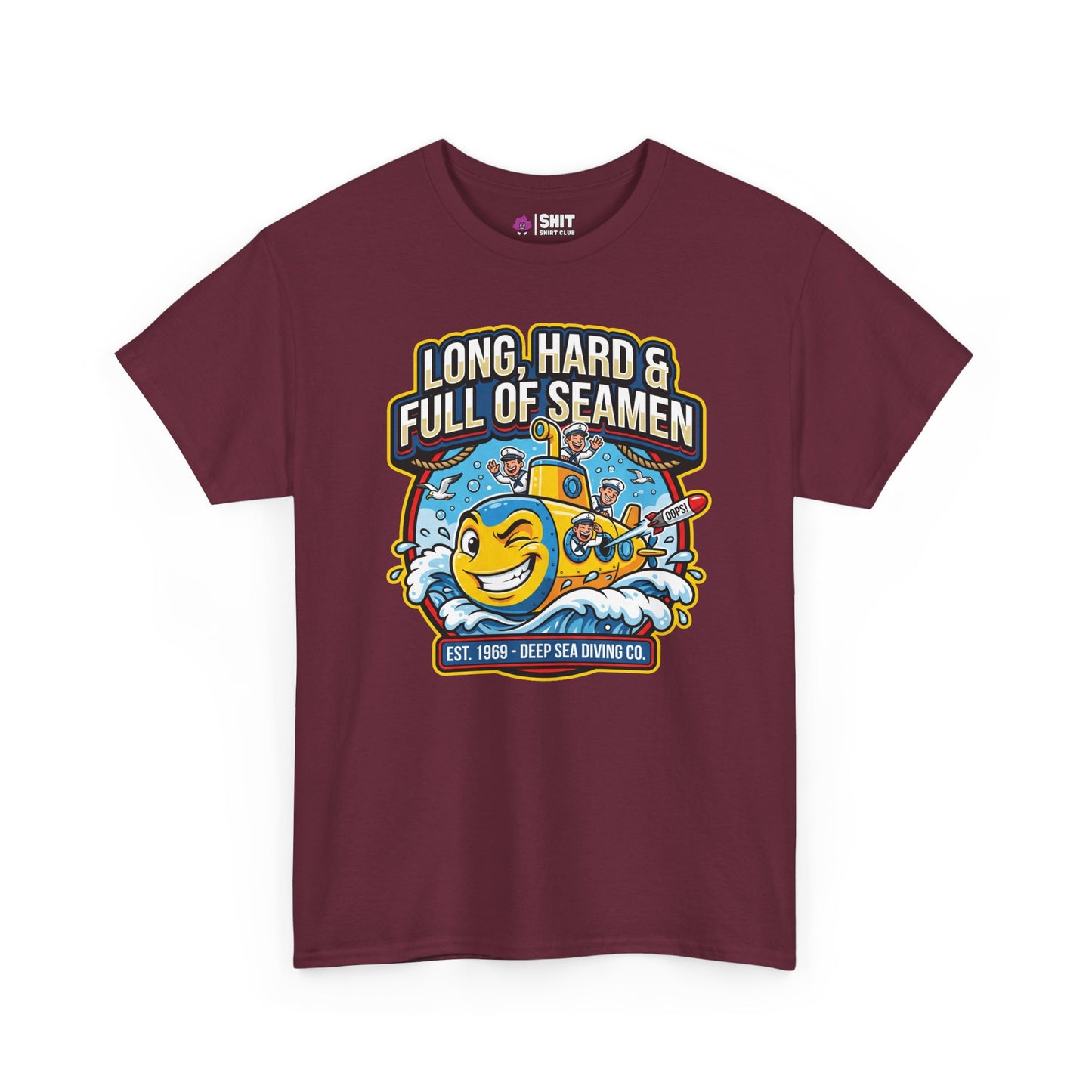 "Long, Hard & Full of Seamen" Funny Submarine T-Shirt