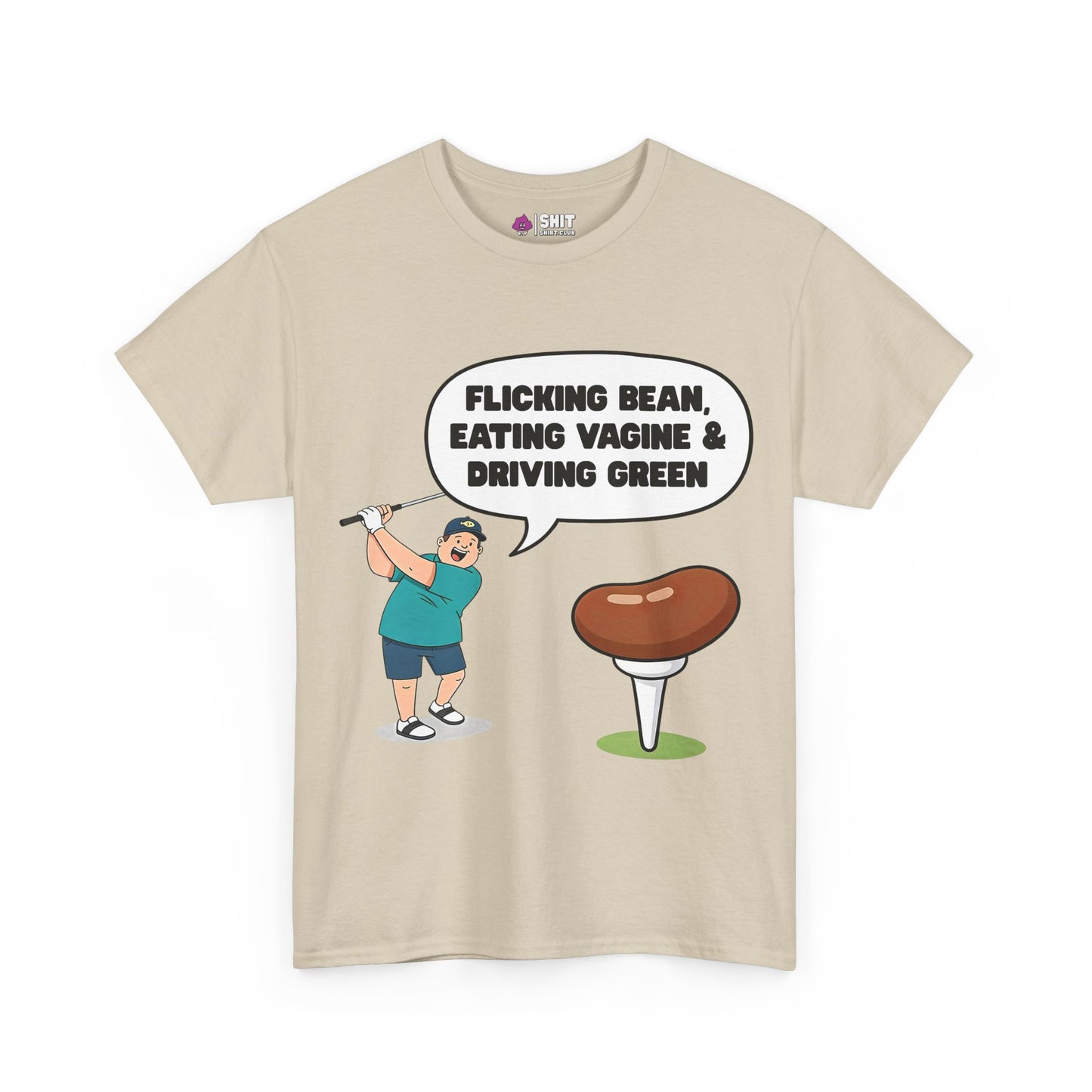 The "Flicking Bean, Eating Vagine & Driving Green" Tee is a beige funny golf shirt with a cartoon golfer and cheeky slogan—perfect as a rude golf t-shirt or stag do tee.