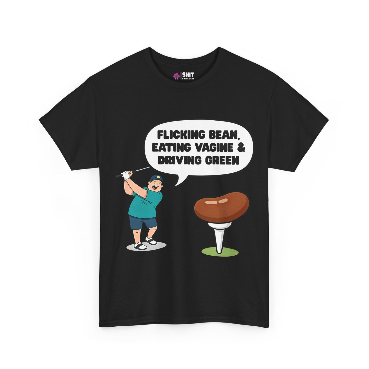 The "Flicking Bean, Eating Vagine & Driving Green" Tee is a black golf shirt with a cartoon golfer beside a giant bean on a tee and the cheeky slogan—ideal as a stag do tee or funny golf shirt.