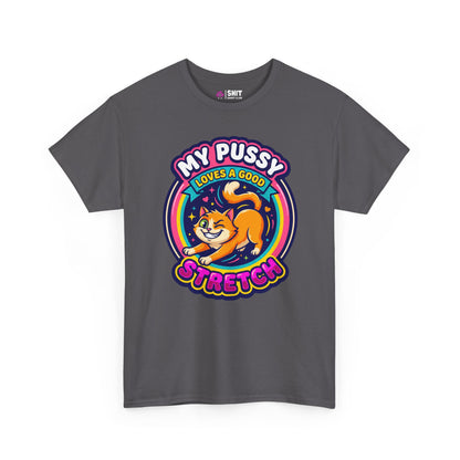 My Pussy Loves a Good Stretch Hen Do Tee