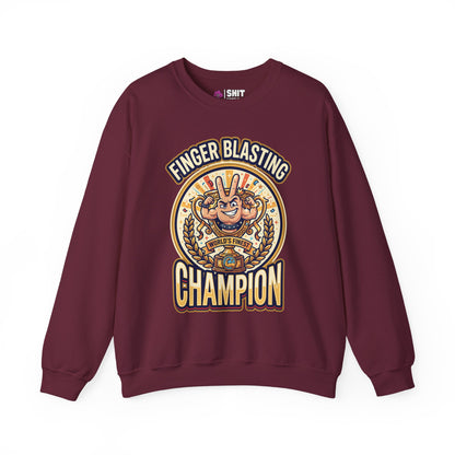 Finger Blasting Champion Funny Sweatshirt