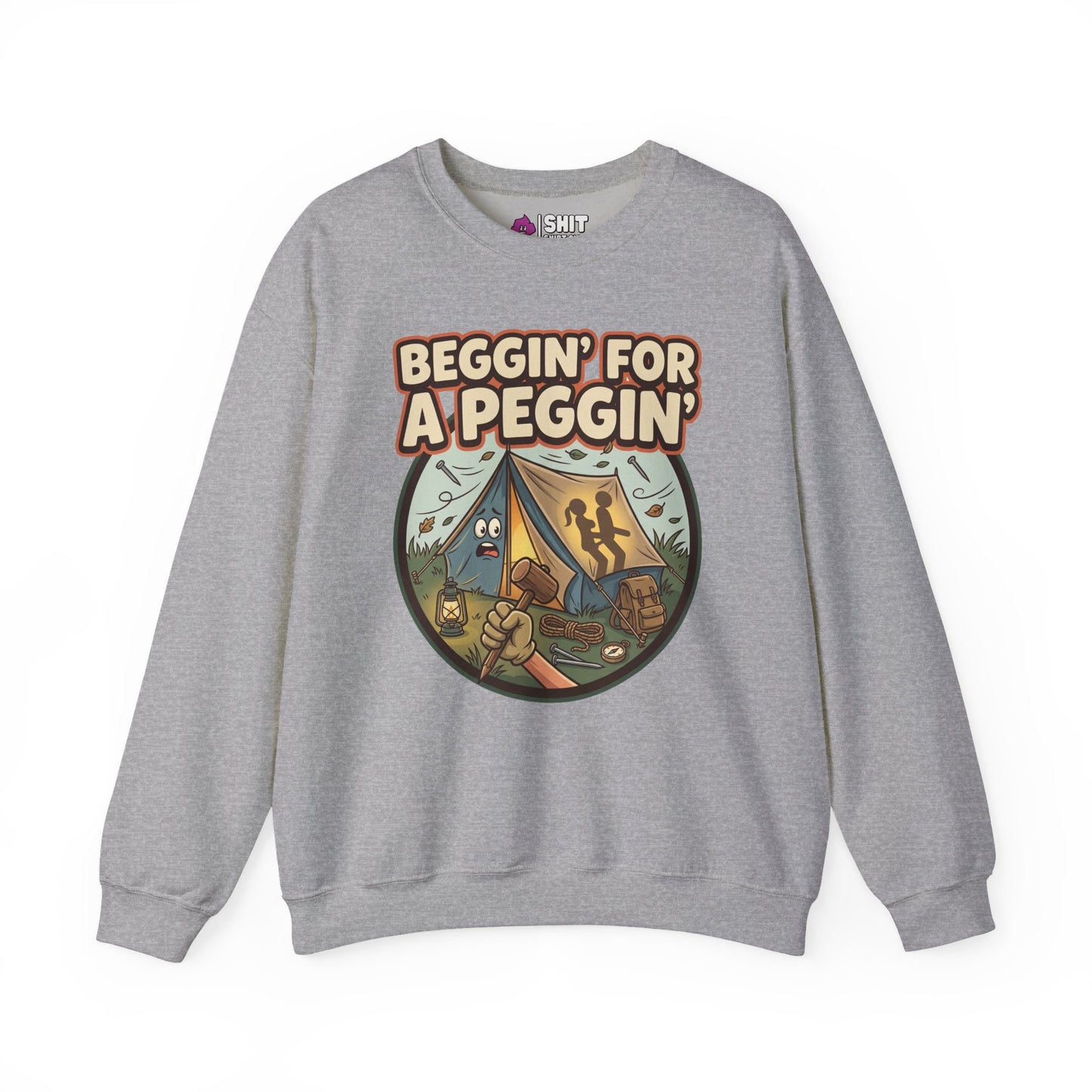 Beggin For A Peggin Funny Camping Sweatshirt