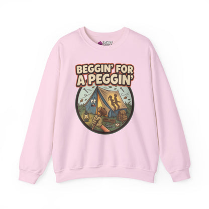 Beggin For A Peggin Funny Camping Sweatshirt