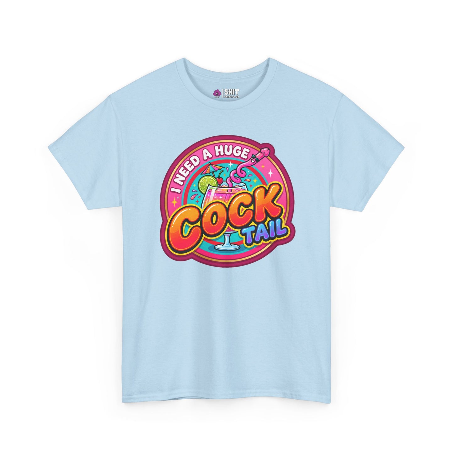 I Need a Huge Cocktail Hen Do Tee