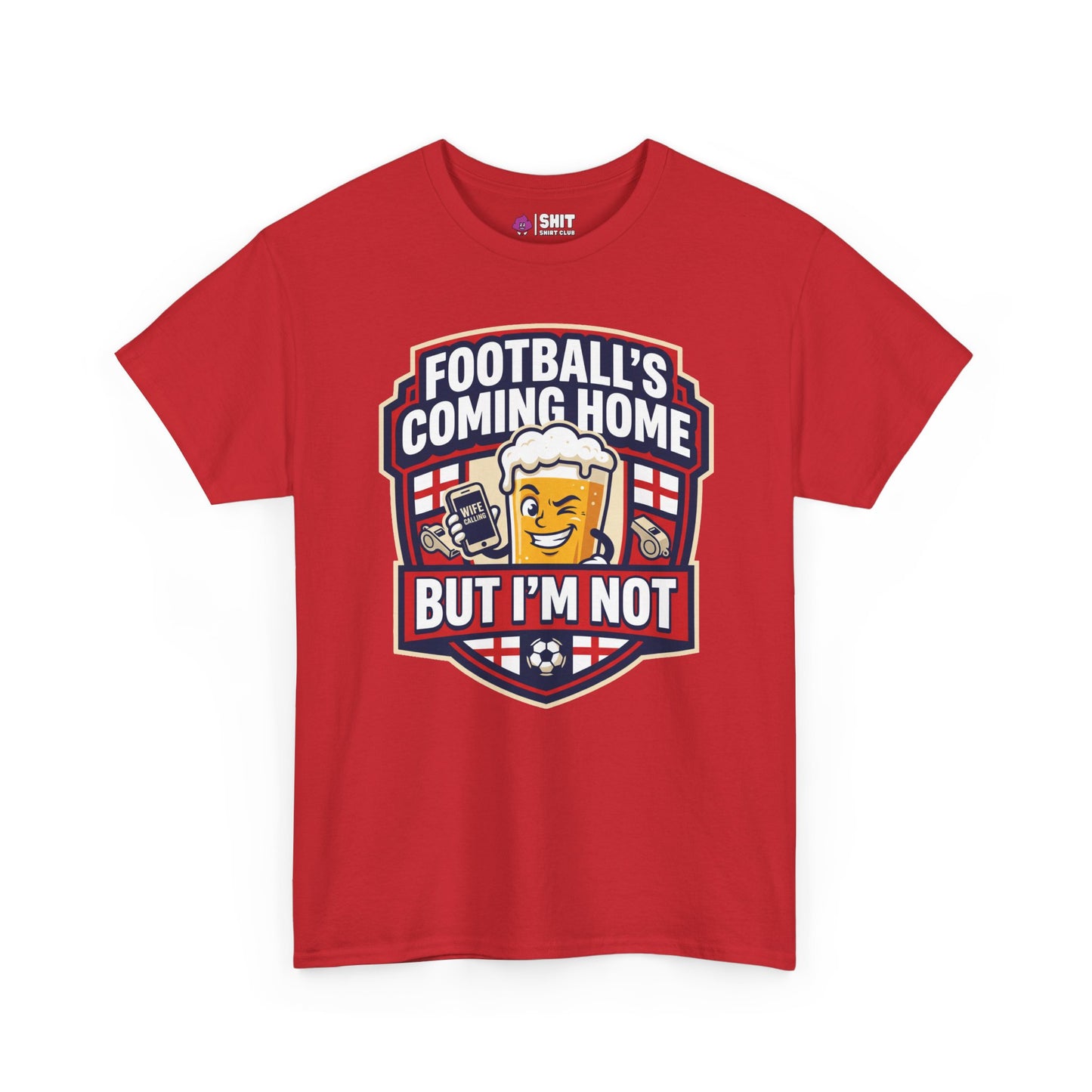 "Football's Coming Home, But I'm Not" Funny England T-Shirt