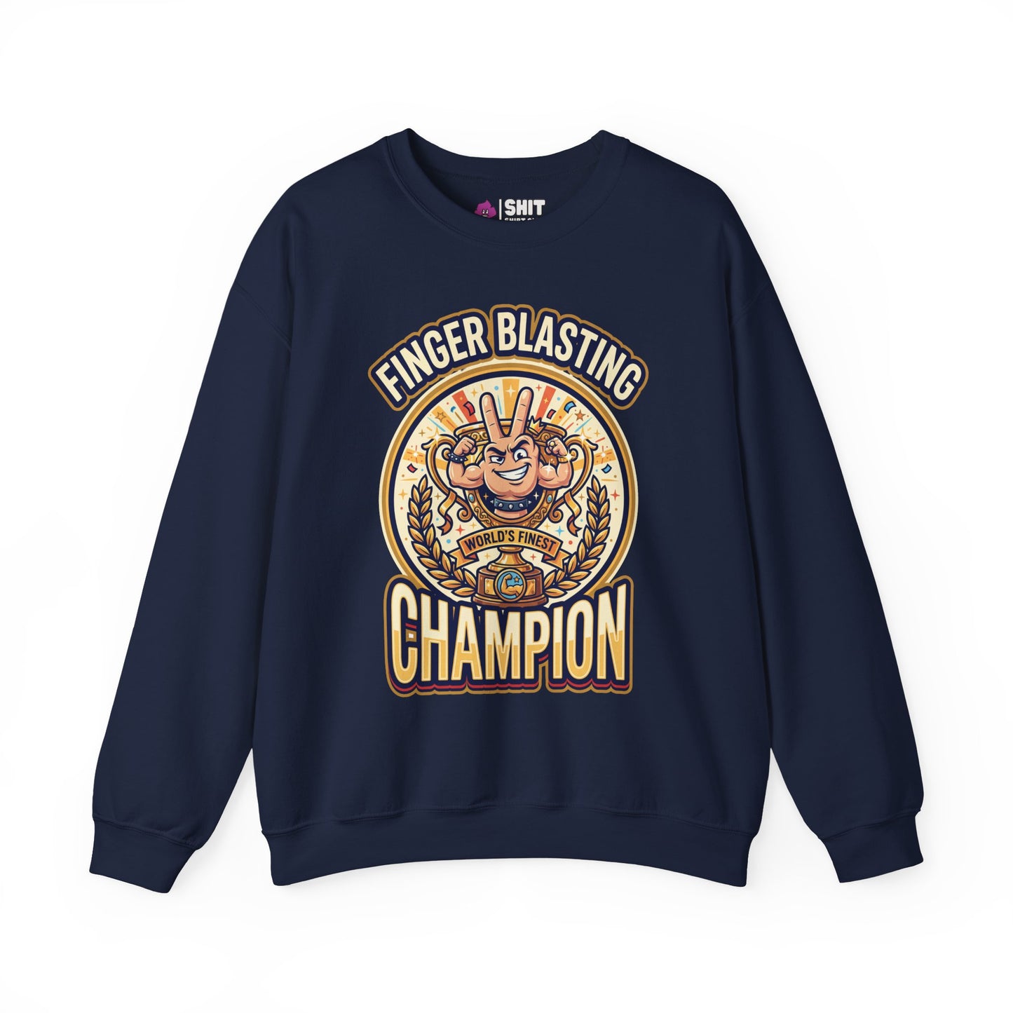 Finger Blasting Champion Funny Sweatshirt