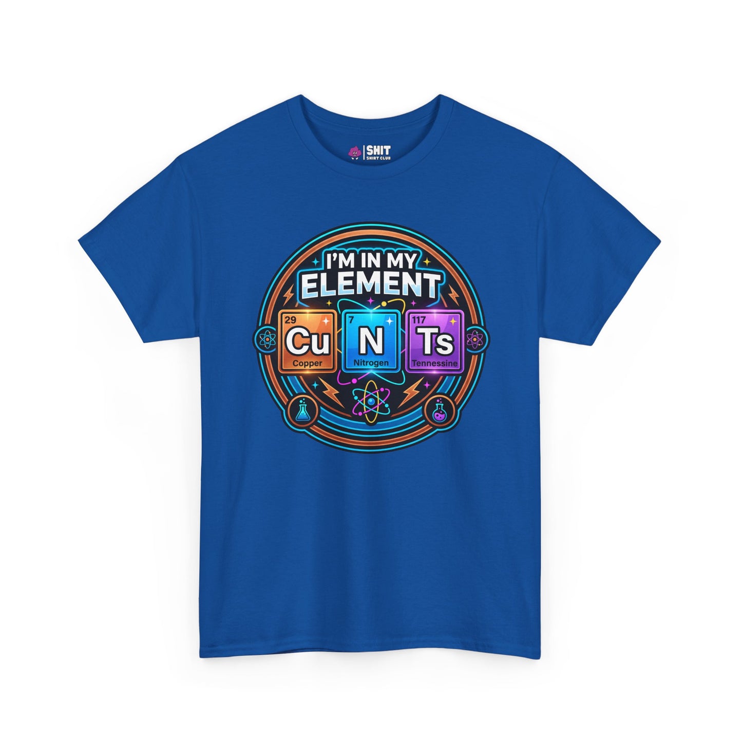 I'm In My Element Cu N Ts Rude T-Shirt