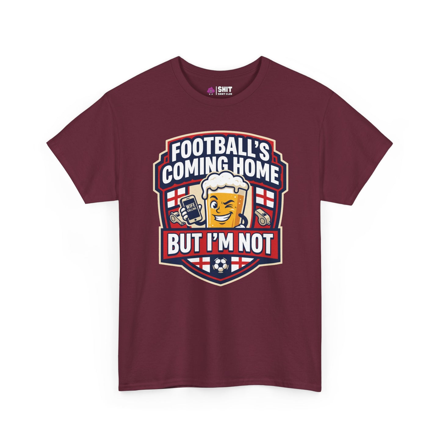 "Football's Coming Home, But I'm Not" Funny England T-Shirt