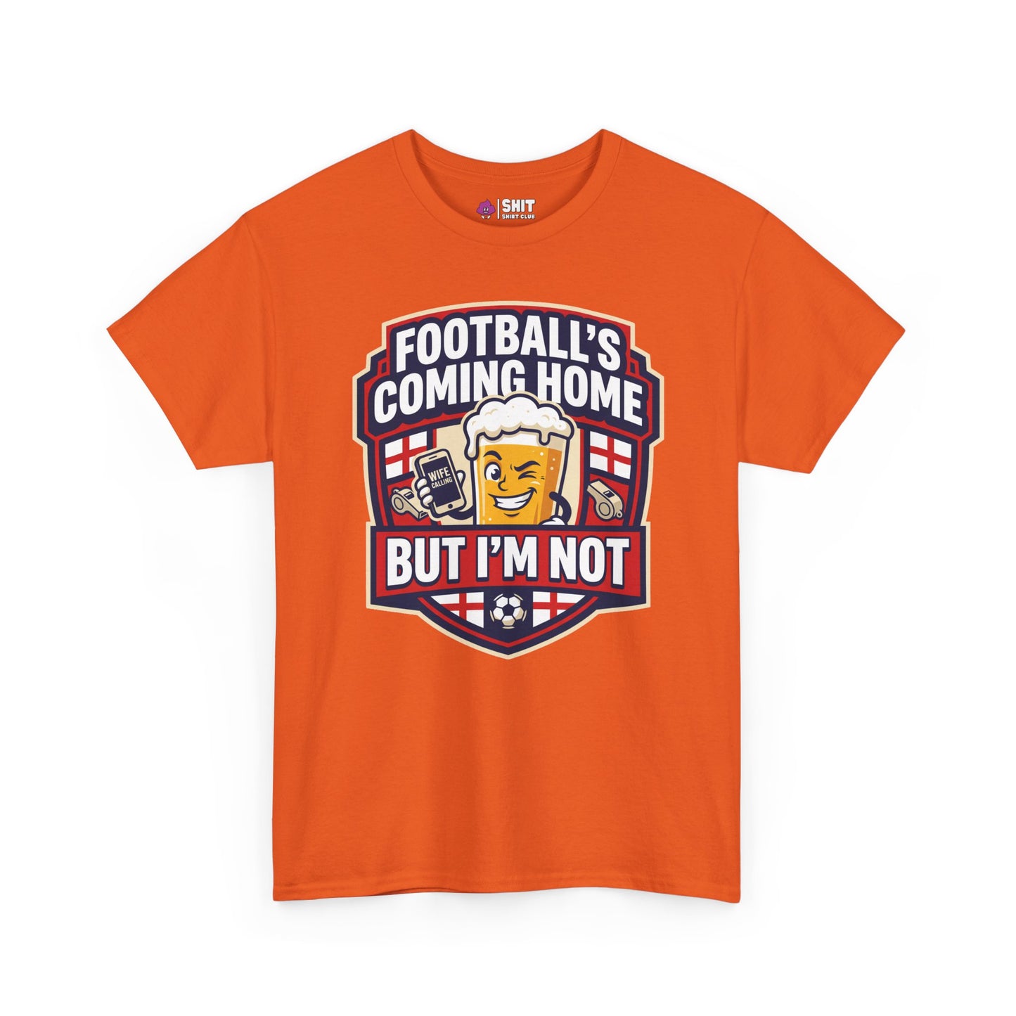 "Football's Coming Home, But I'm Not" Funny England T-Shirt