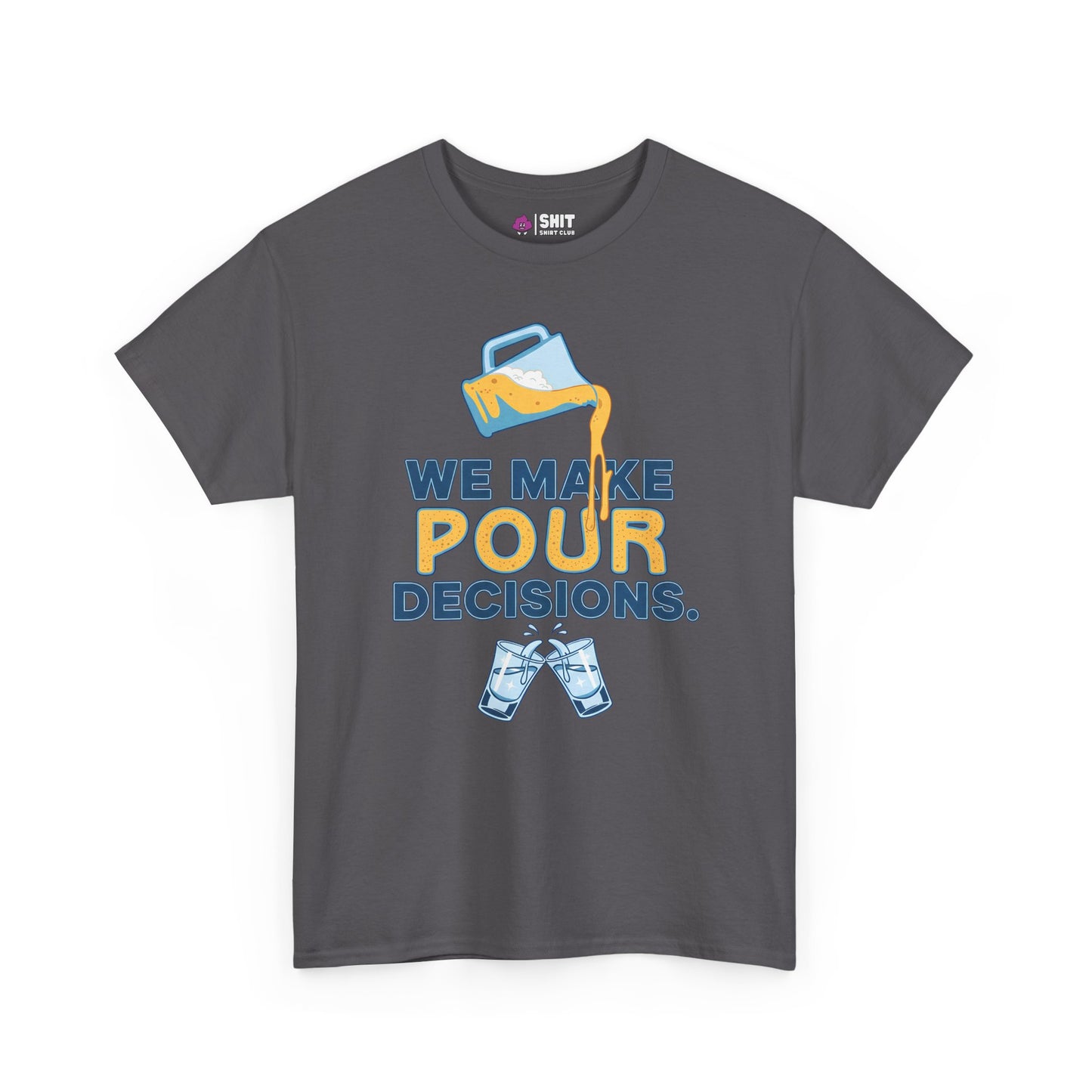 The We Make Pour Decisions Stag Do Tee is a gray shirt featuring a pitcher pouring beer into two clinking mugs, with “We make pour decisions” in blue and yellow. Ideal for pub crawls or as a groom party shirt for your next big night out.