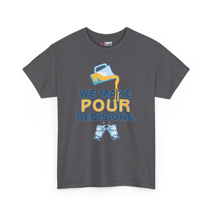 The We Make Pour Decisions Stag Do Tee is a gray shirt featuring a pitcher pouring beer into two clinking mugs, with “We make pour decisions” in blue and yellow. Ideal for pub crawls or as a groom party shirt for your next big night out.