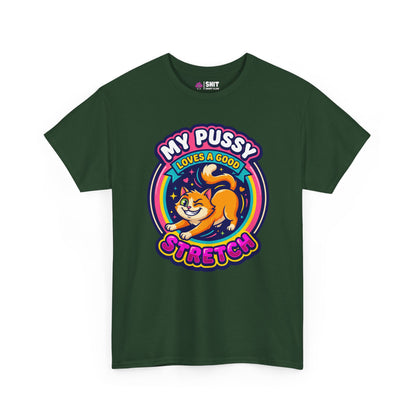 My Pussy Loves a Good Stretch Hen Do Tee
