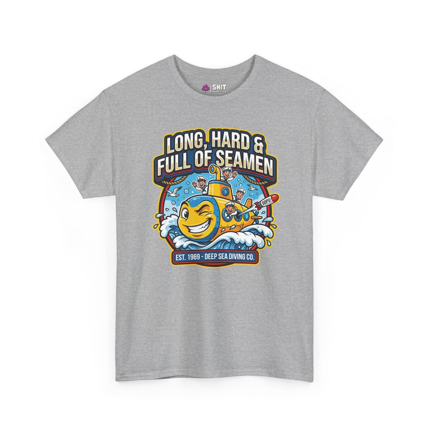"Long, Hard & Full of Seamen" Funny Submarine T-Shirt