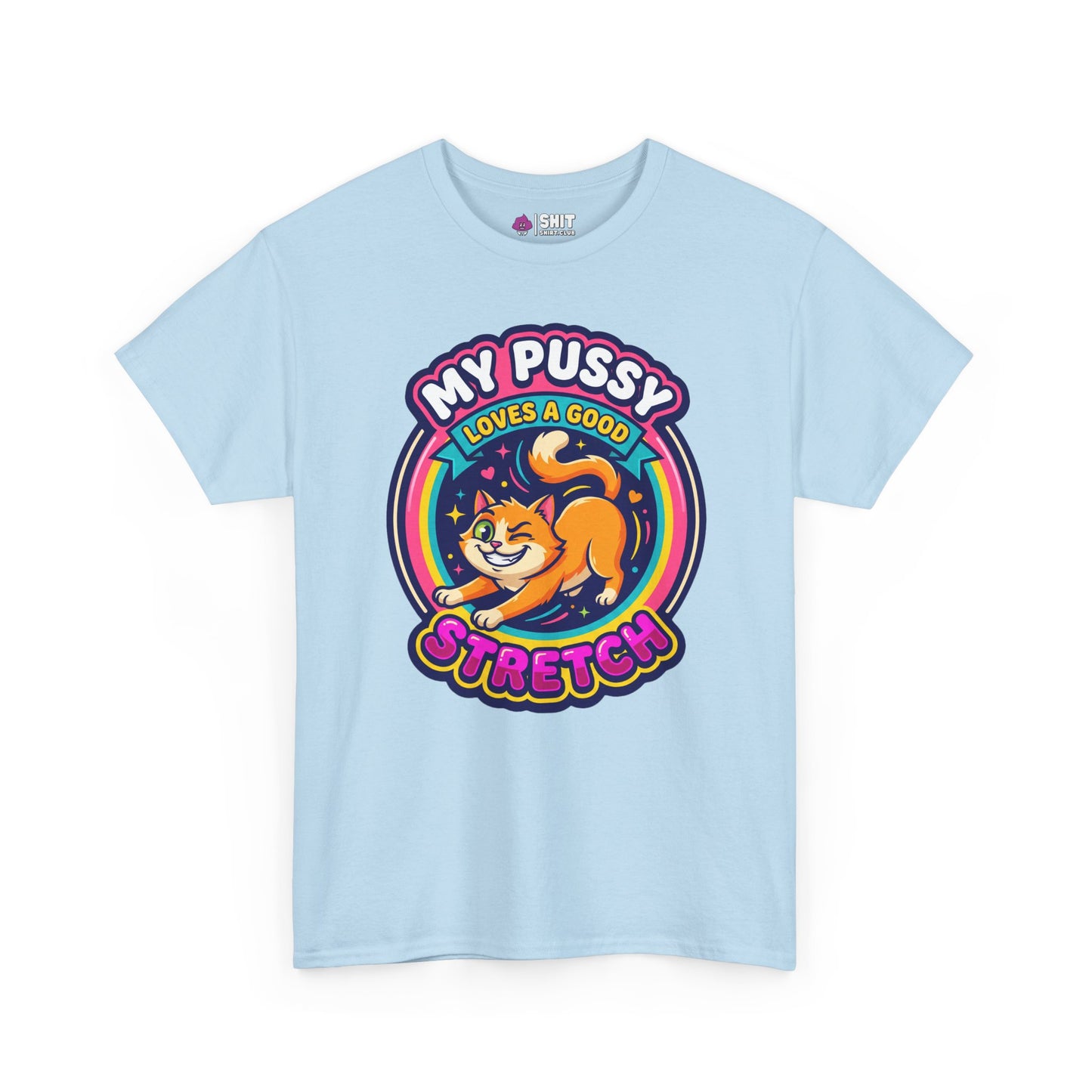 My Pussy Loves a Good Stretch Hen Do Tee