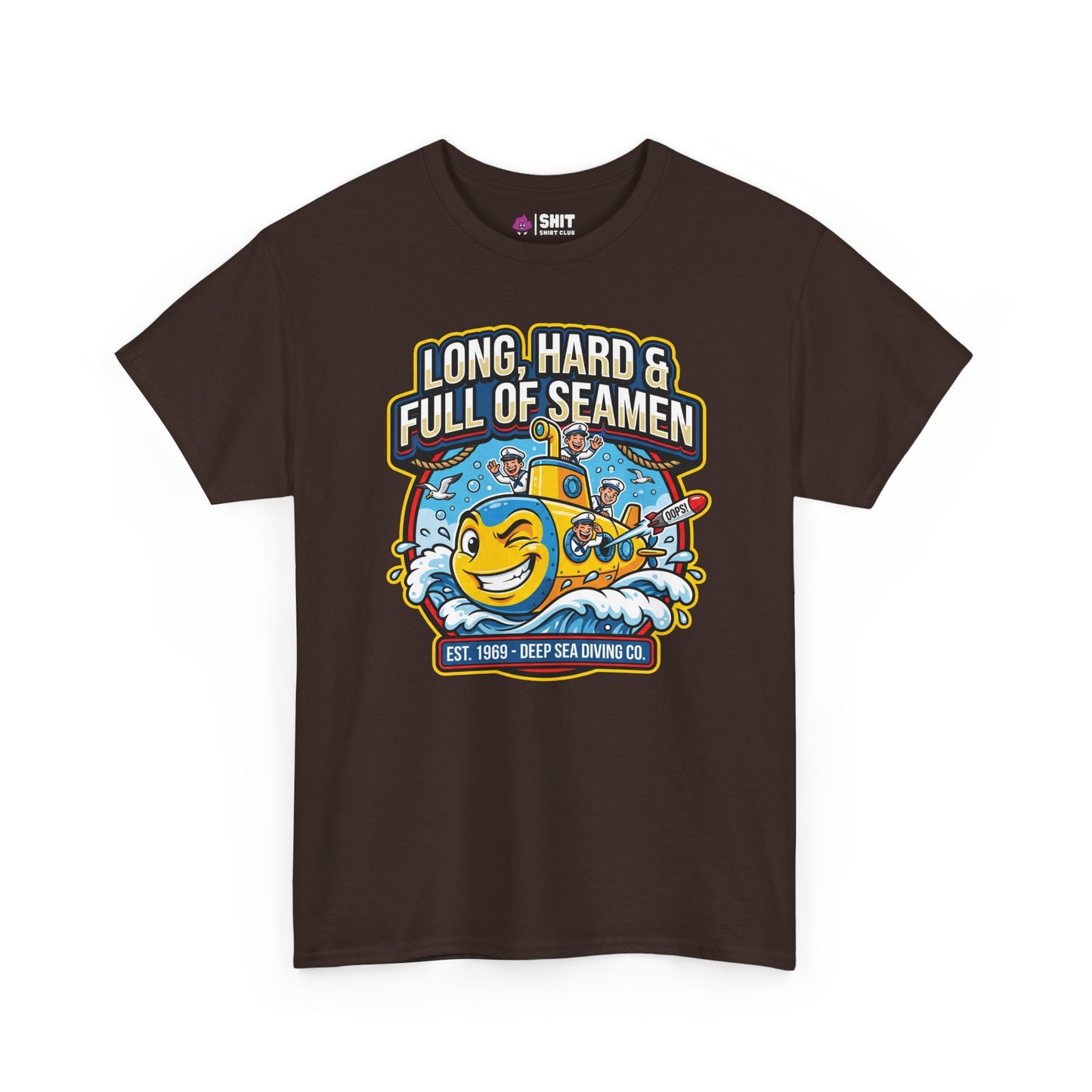"Long, Hard & Full of Seamen" Funny Submarine T-Shirt