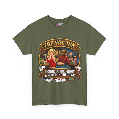 The Vag Inn "Liquor in the Front & Poker in the Rear" Tee is an olive green shirt with a cartoon bar group, cards, chips, and drinks. Features "The Vag Inn" above and "Liquor in the Front & Poker in the Rear" below the illustration.