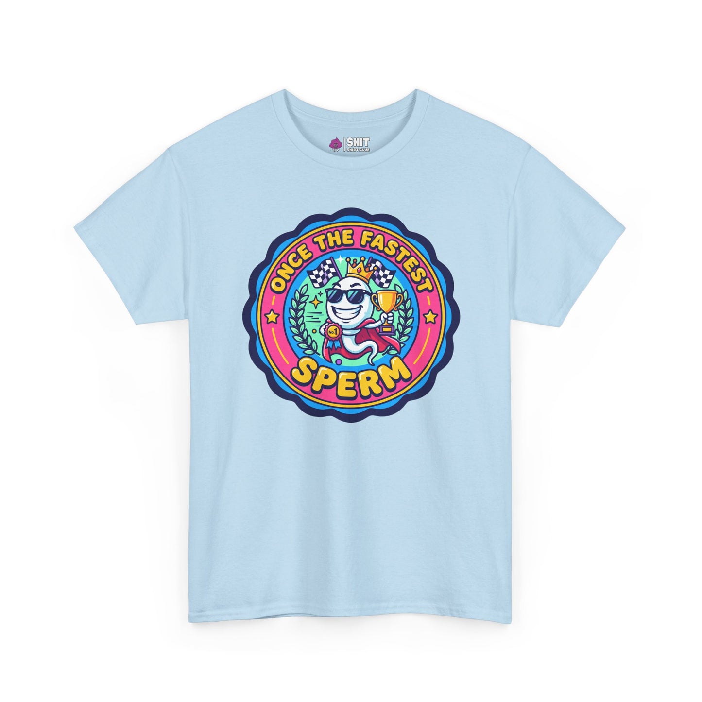 "Once the Fastest Sperm" Funny T-Shirt