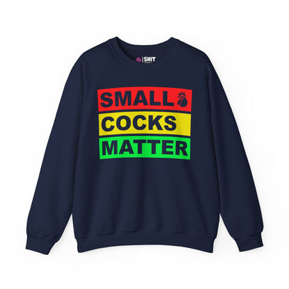 Small Cocks Matter Funny Sweatshirt