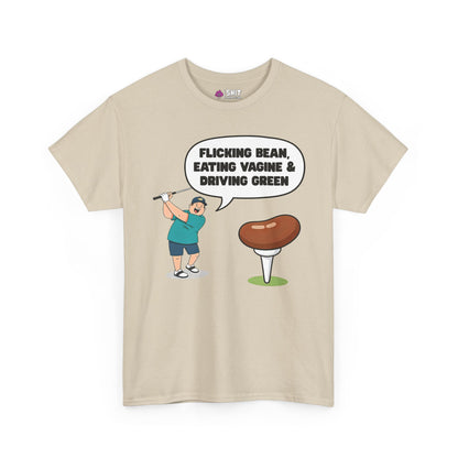 The "Flicking Bean, Eating Vagine & Driving Green" Tee is a beige funny golf shirt featuring a cartoon golfer and cheeky text—ideal as a rude golf t-shirt or stag do tee.