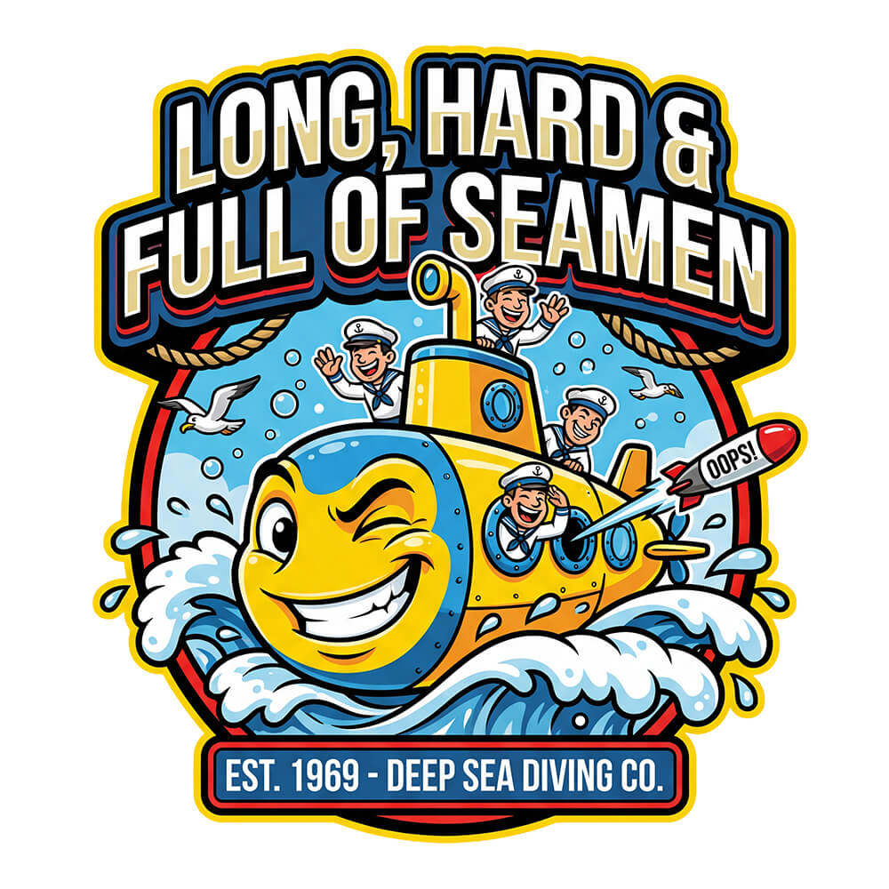 "Long, Hard & Full of Seamen" Funny Submarine T-Shirt
